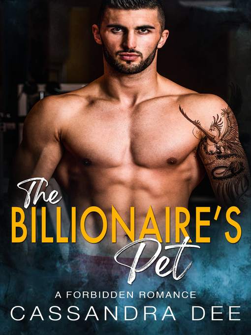 Title details for The Billionaire's Pet by Cassandra Dee - Available